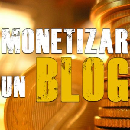 monetizar un blog