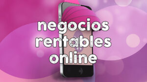 Negocios Rentables Online